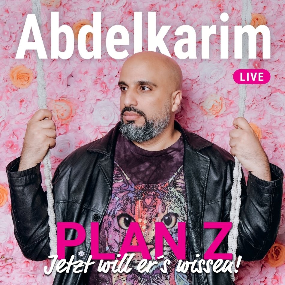 Abdelkarim – Plan Z – jetzt will er´s wissen!