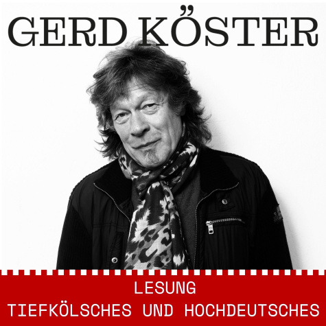 Gerd Köster - Tiefkölsches und Hochdeutsches 